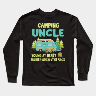 Camping Uncle Young At Heart Slightly Older In Other Places Happy Camper Summer Christmas In July Long Sleeve T-Shirt